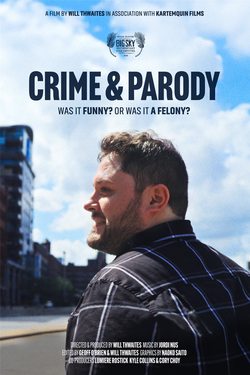 POSTER FOR CRIME & PARODY, FEATURING A MAN WITH A CLOUDY SKY BEHIND HIM, BY-LINES, AND THE TAG-LINE WAS IT FUNNY? OR WAS IT A FELONY?