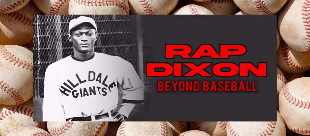 Rap Dixon Beyond Baseball Rap Dixon Beyond Baseball