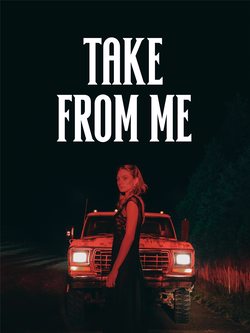 Girl standing in front of a car with the film's title TAKE FROM ME above.